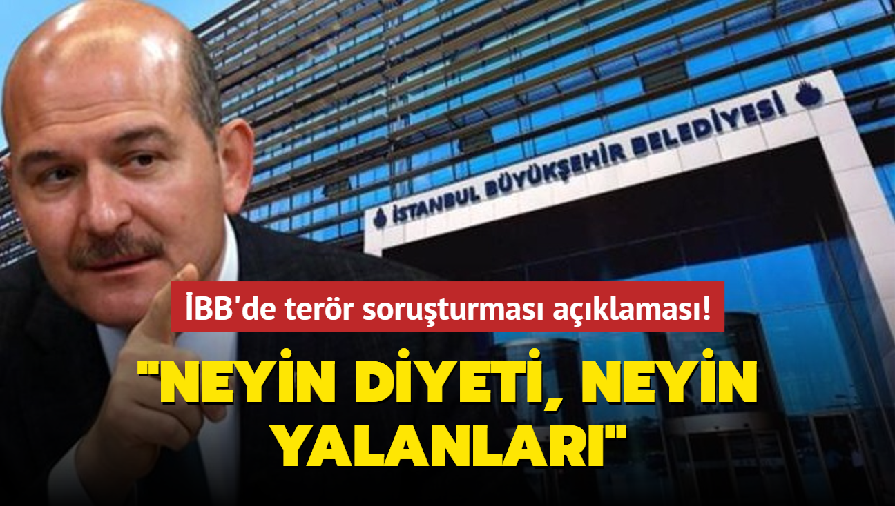 Bakan Soylu'dan BB'de terr soruturmas aklamas: Neyin diyeti, neyin yalanlar