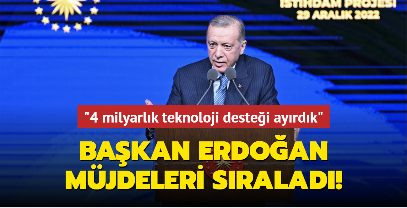 Bakan Erdoan mjdeleri sralad! Bakan Erdoan: 4 milyarlk teknoloji destei ayrdk