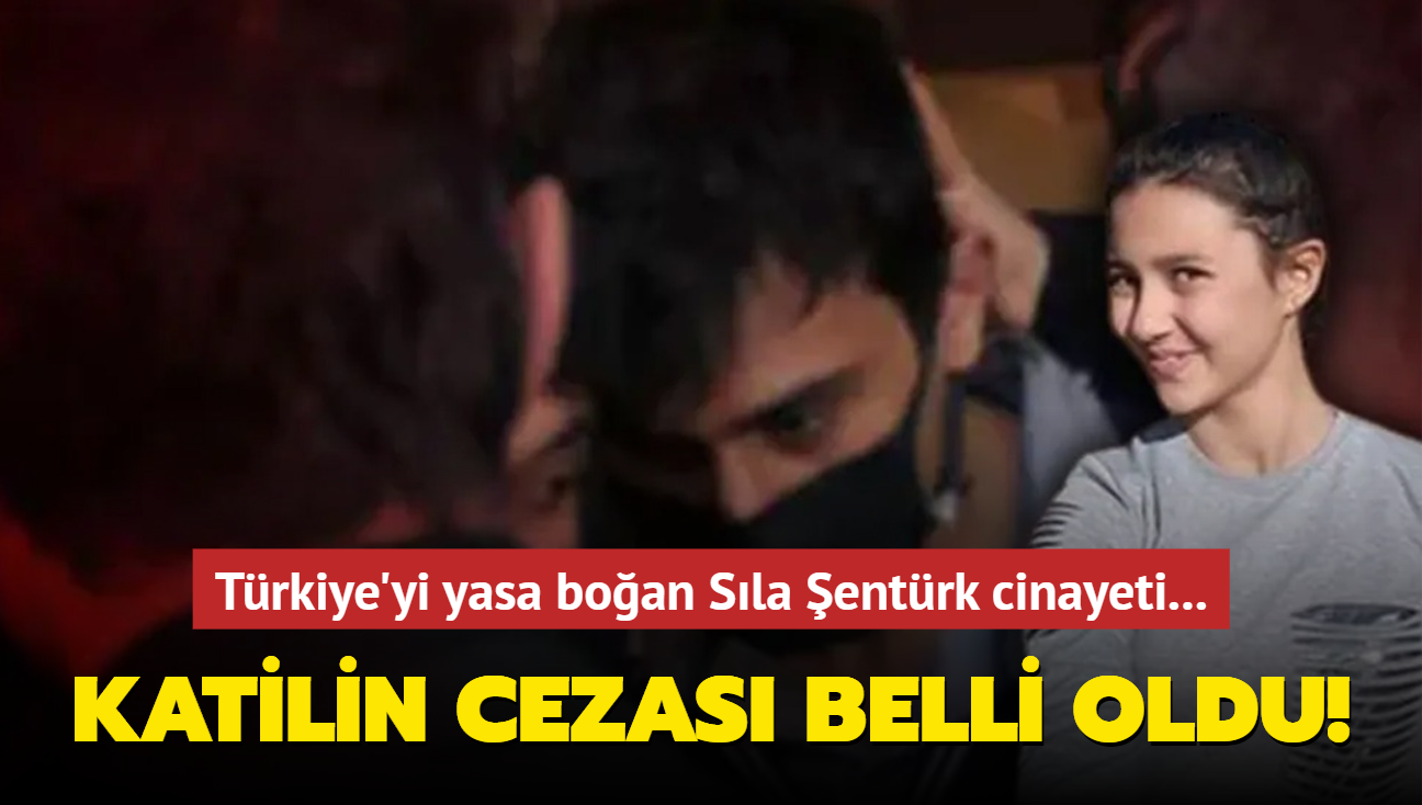 Trkiye'yi yasa boan Sla entrk cinayeti... Katilin cezas belli oldu!