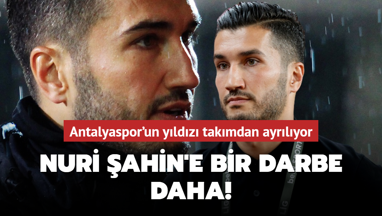 Nuri ahin'e bir darbe daha! Antalyaspor'un yldz takmdan ayrlyor