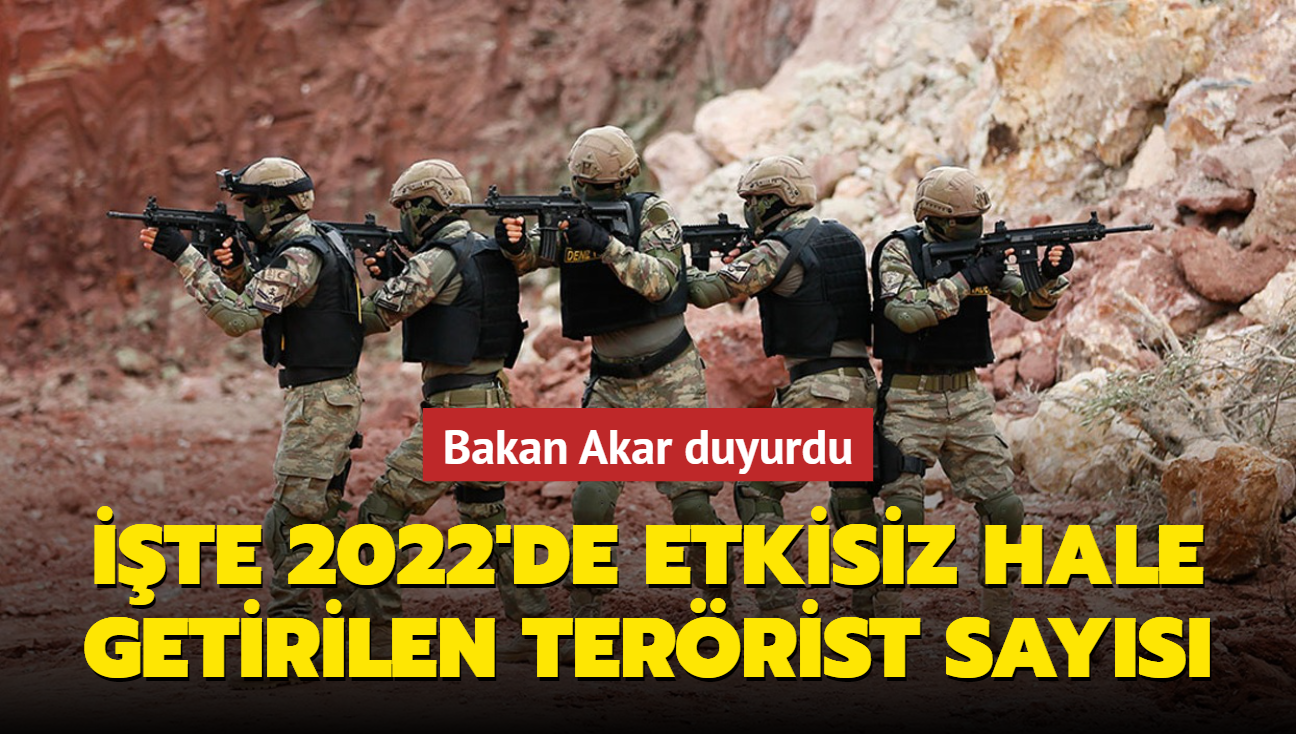 te 2022'de etkisiz hale getirilen terrist says