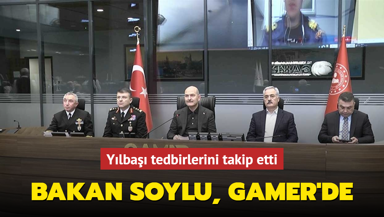 Bakan Soylu, GAMER'de... Ylba tedbirlerini takip etti