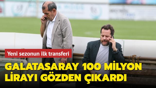 Galatasaray 100 milyon liray gzden kard! Yeni sezonun ilk transferi