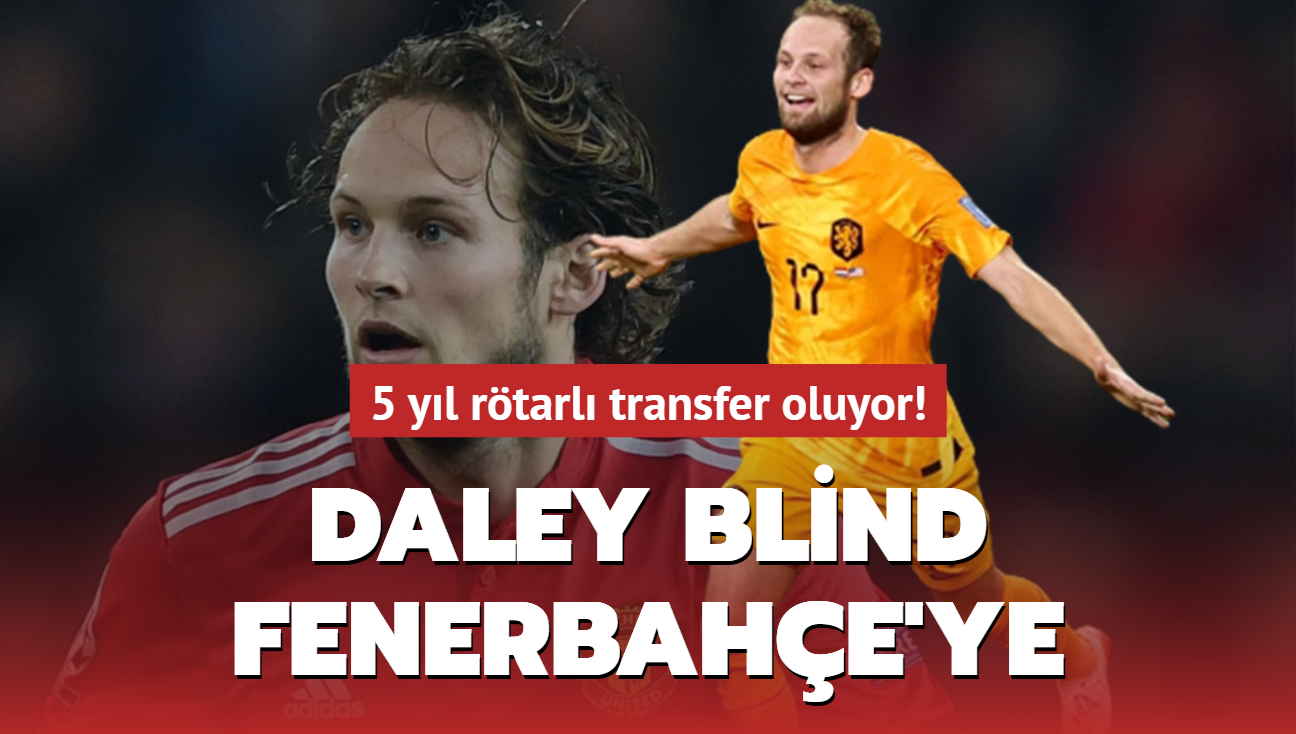 Daley Blind Fenerbahe'ye! 5 yl rtarl transfer oluyor