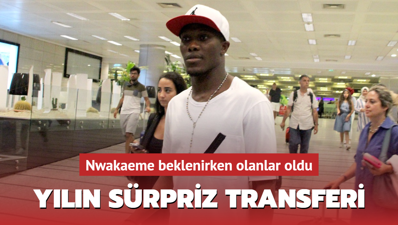 Herkes Anthony Nwakaeme beklerken yln srpriz transferi! Muhteem karlama