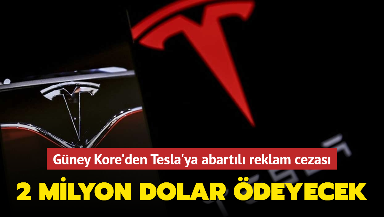 Gney Kore'den Tesla'ya abartl reklam cezas... 2 milyon dolar deyecek
