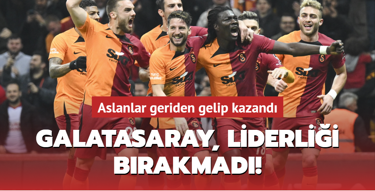 Galatasaray, liderlii brakmad! Aslanlar geriden gelip kazand