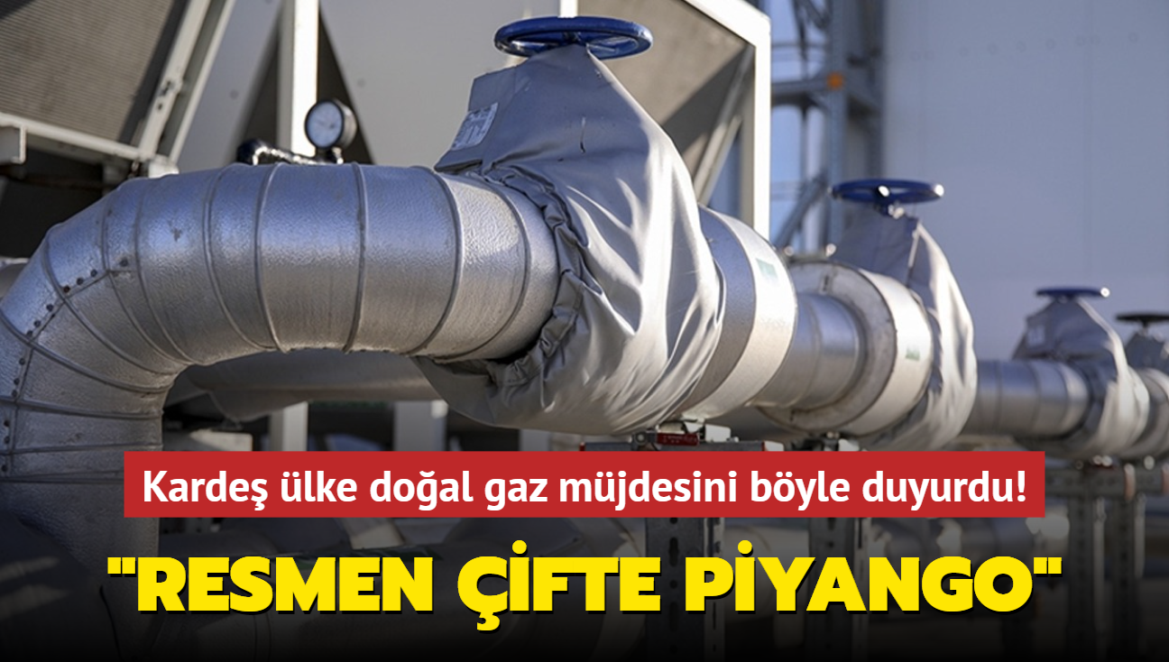 Karde lke doal gaz mjdesini byle duyurdu: Resmen ifte piyango!