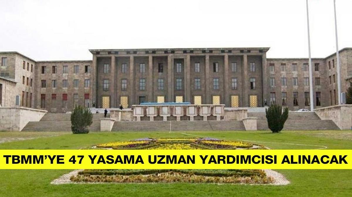Trkiye Byk Millet Meclisi Bakanl 47 yasama uzman yardmcs alacak!