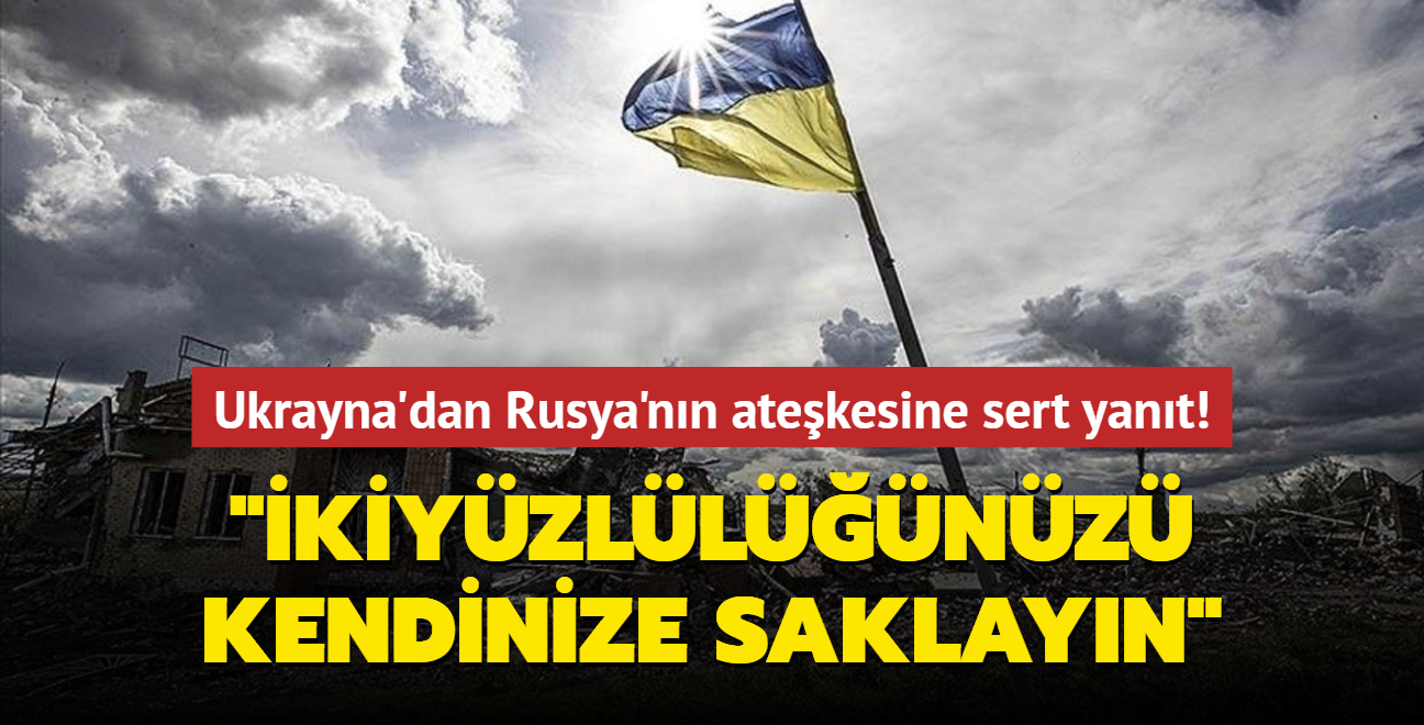 "kiyzllnz kendinize saklayn" Ukrayna'dan Rusya'nn atekesine sert cevap geldi!