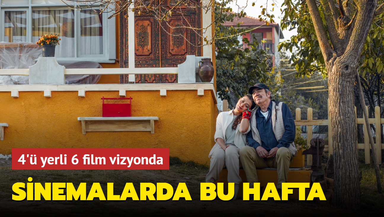 Sinemalarda bu hafta 4' yerli 6 film izleyiciyle buluuyor