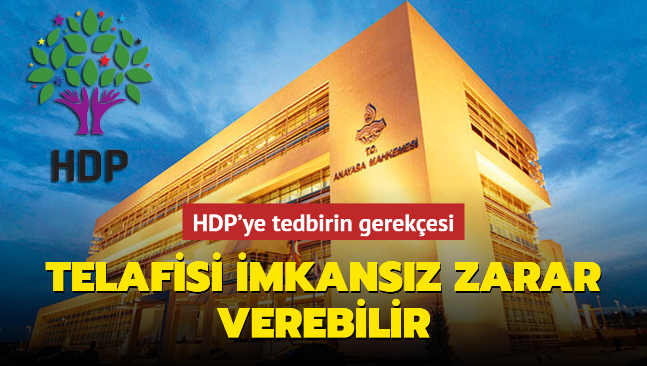 HDP'ye tedbirin gerekesi: Telafisi imkansz zarar verebilir