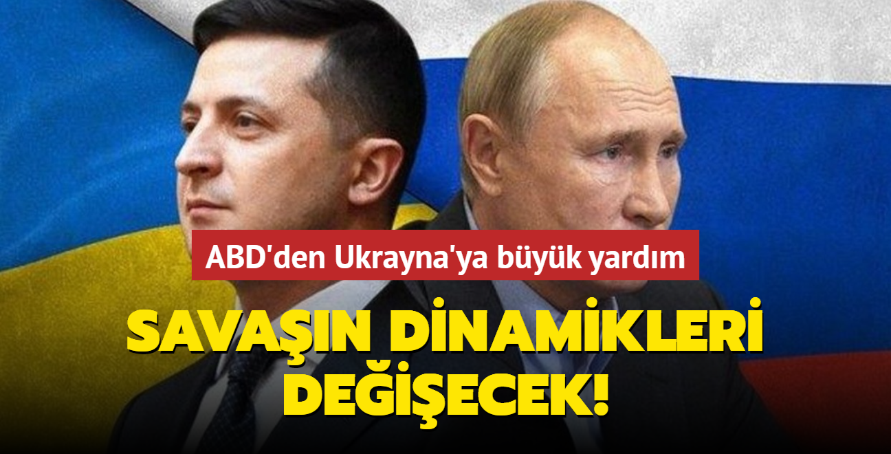 Savan dinamiklerini deitirecek! ABD'den Ukrayna'ya yeni askeri yardm: Verilecek silah ve mhimmatn detaylar paylald