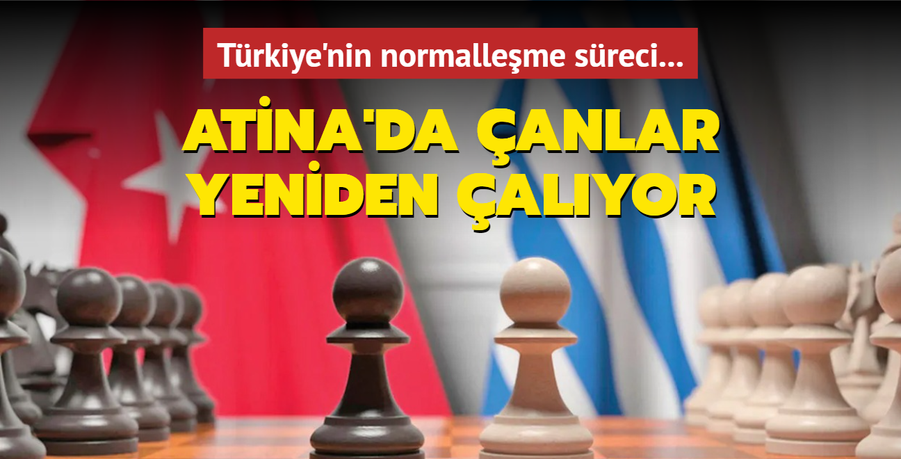 Trkiye'nin normalleme sreci... Atina'da anlar yeniden alyor!