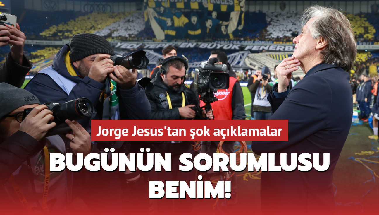 Bugnn sorumlusu benim! Jorge Jesus'tan ok aklamalar