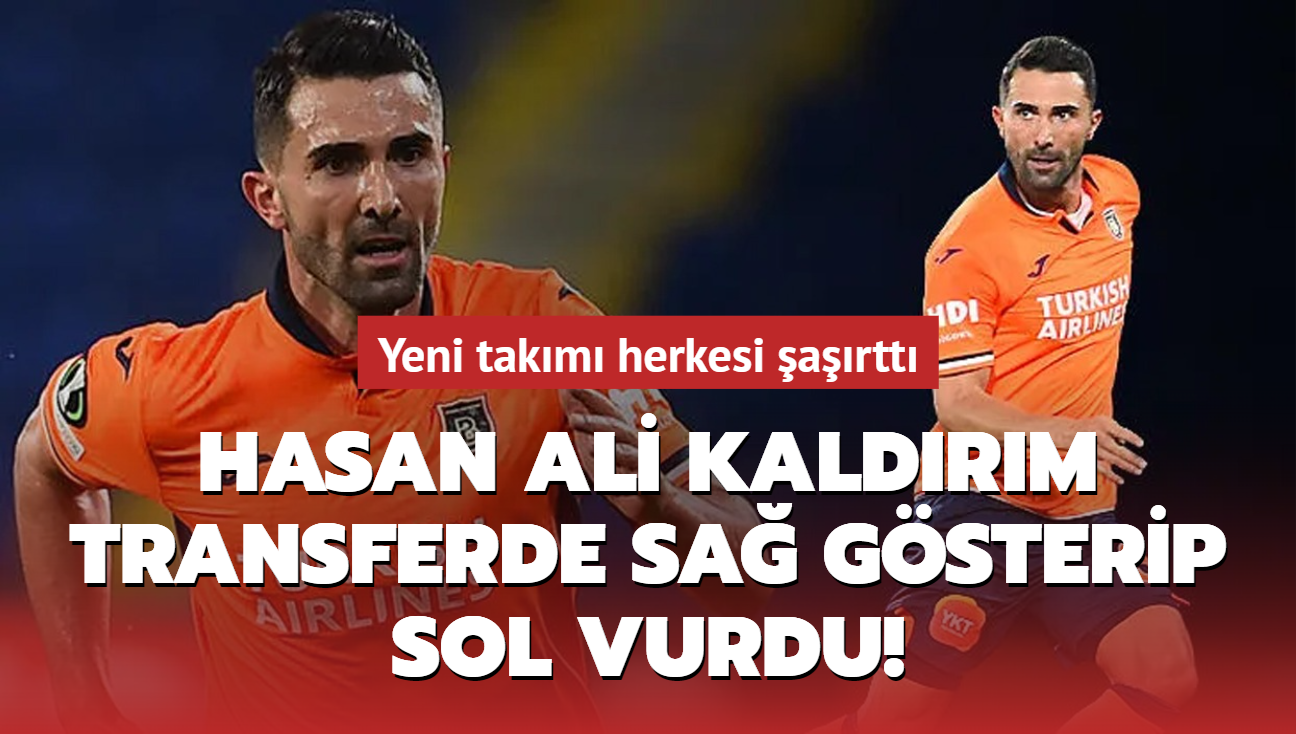 Hasan Ali Kaldrm transferde sa gsterip sol vurdu! Yeni takm herkesi artt...