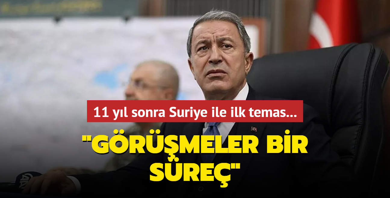 Bakan Akar'dan Trkiye-Suriye arasndaki grmelere ilikin aklama