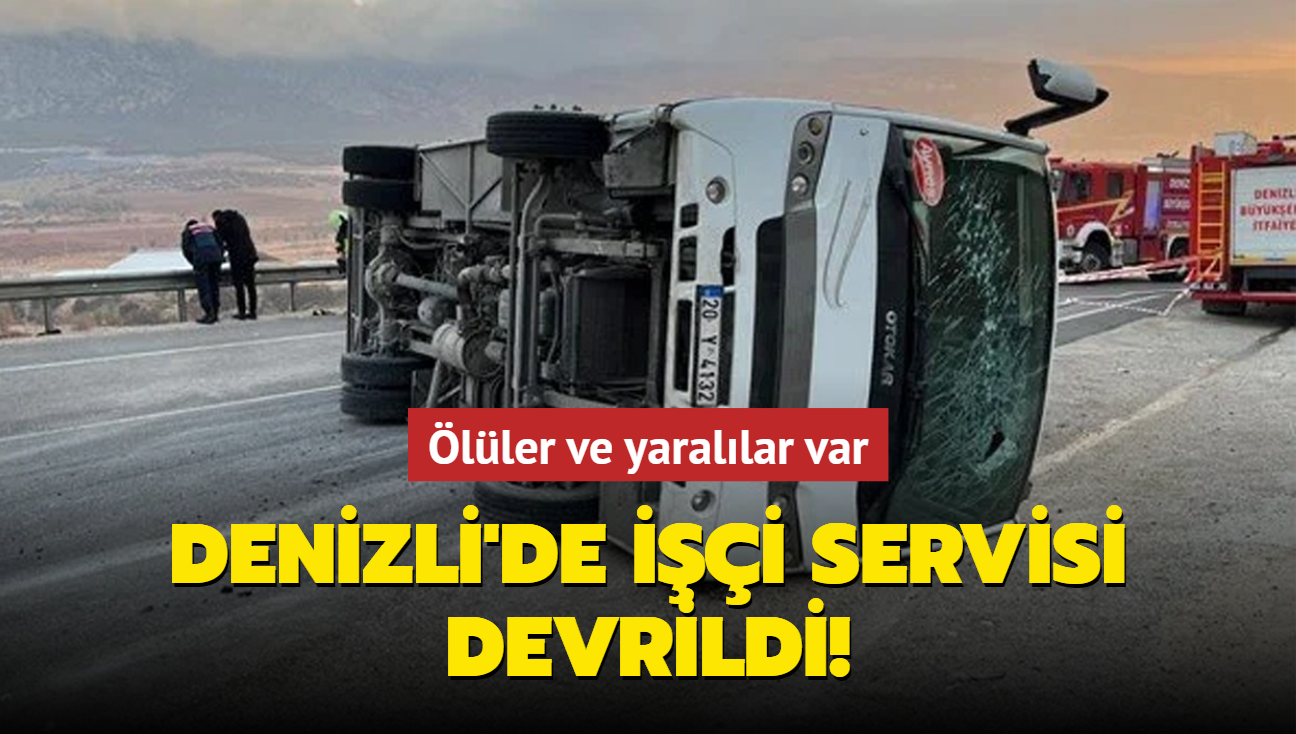 Denizli'de ii servisi devrildi: ller ve yarallar var