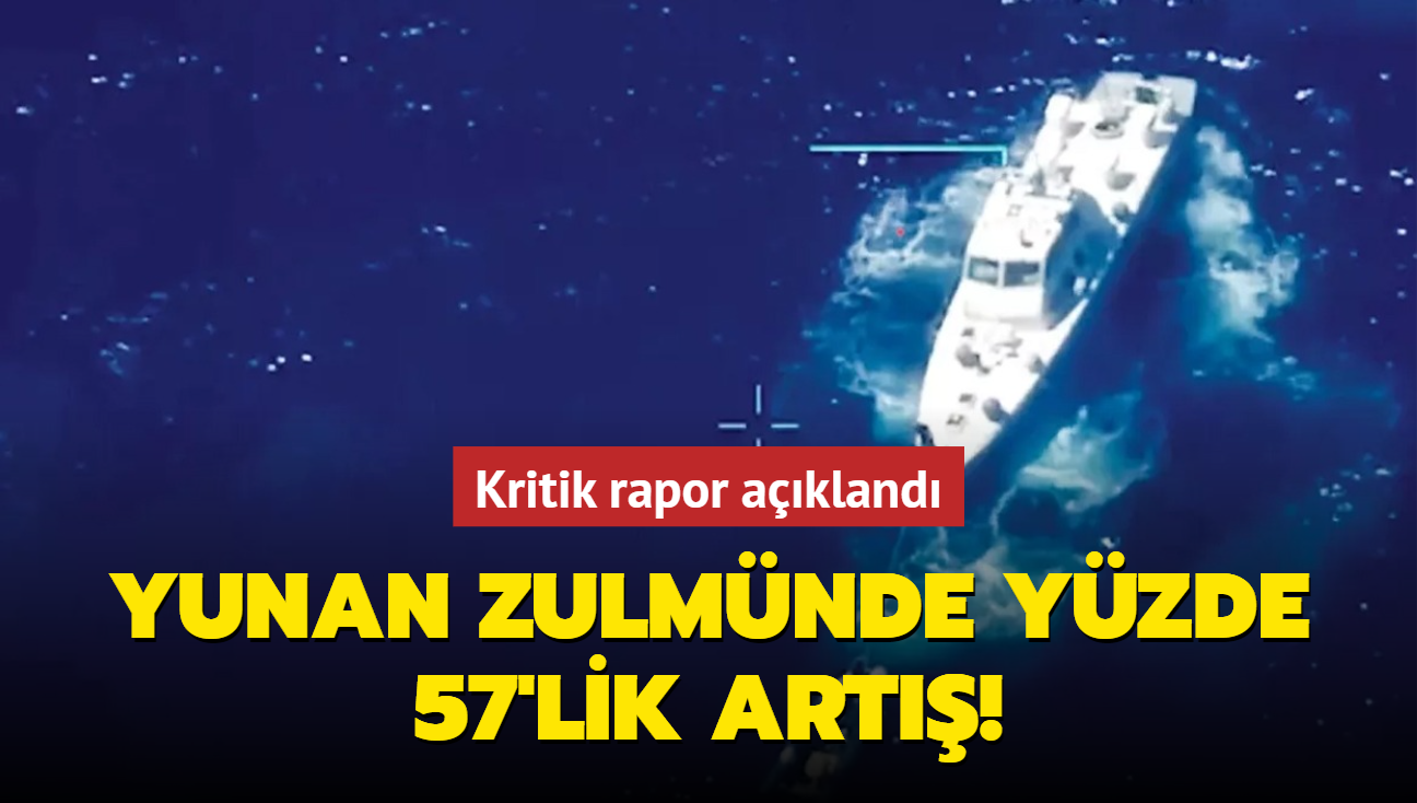 Kritik rapor akland! Yunan zulmnde yzde 57'lik art