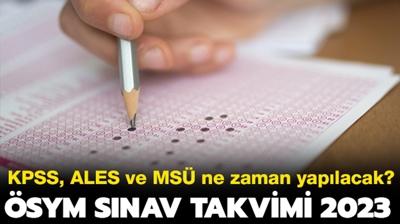 MS, KPSS, ALES 2023 ne zaman, hangi tarihte yaplacak? SYM snav takvimi 2023 yaynland m, ne zaman yaynlanacak? 