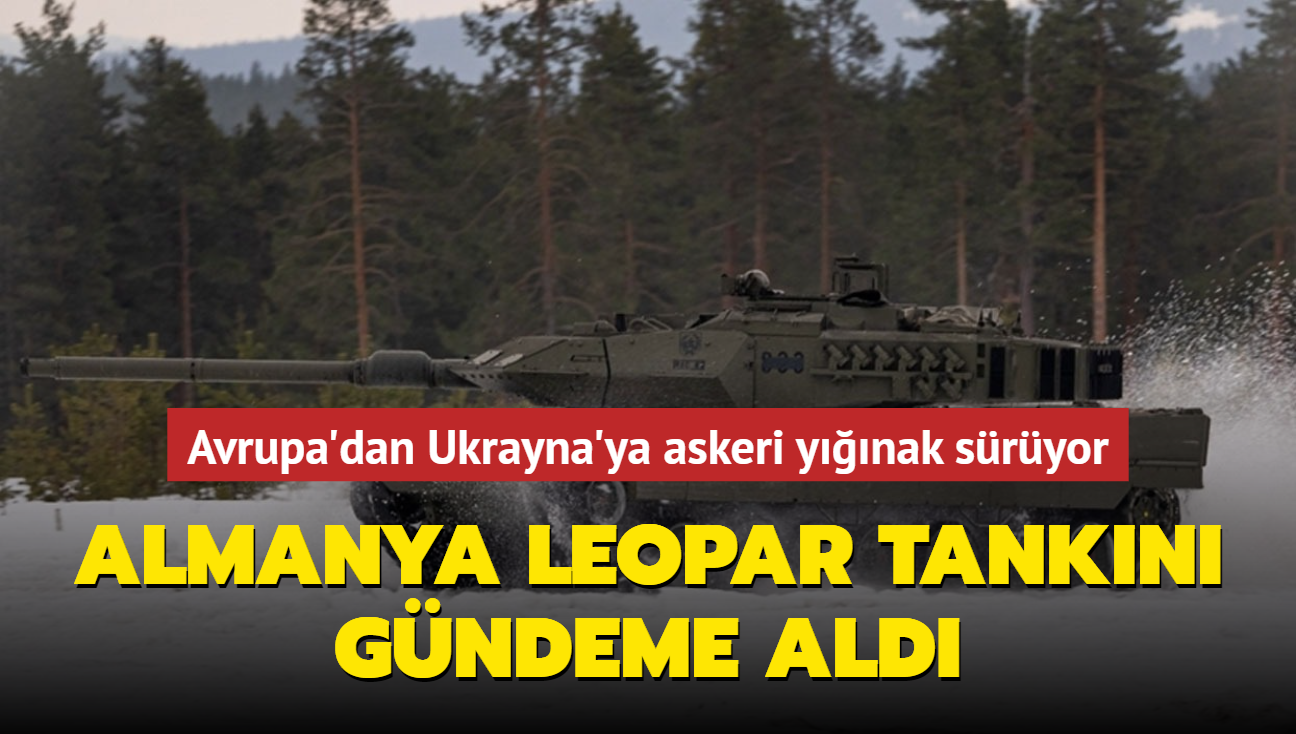 Avrupa'dan Ukrayna'ya askeri ynak sryor... Almanya Leopar tankn gndeme ald