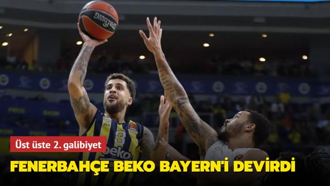 Fenerbahe Beko Bayern Mnih'i devirdi! st ste 2. galibiyet