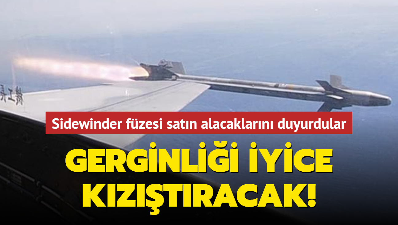 Gerginlii iyice kztracak! Sidewinder fzesi satn alacaklarn duyurdular