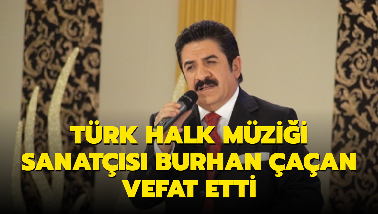 Trk Halk Mzii sanats Burhan aan vefat etti