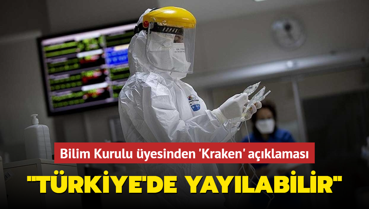 Bilim Kurulu yesinden 'Kraken' aklamas... 'Trkiye'de yaylabilir'