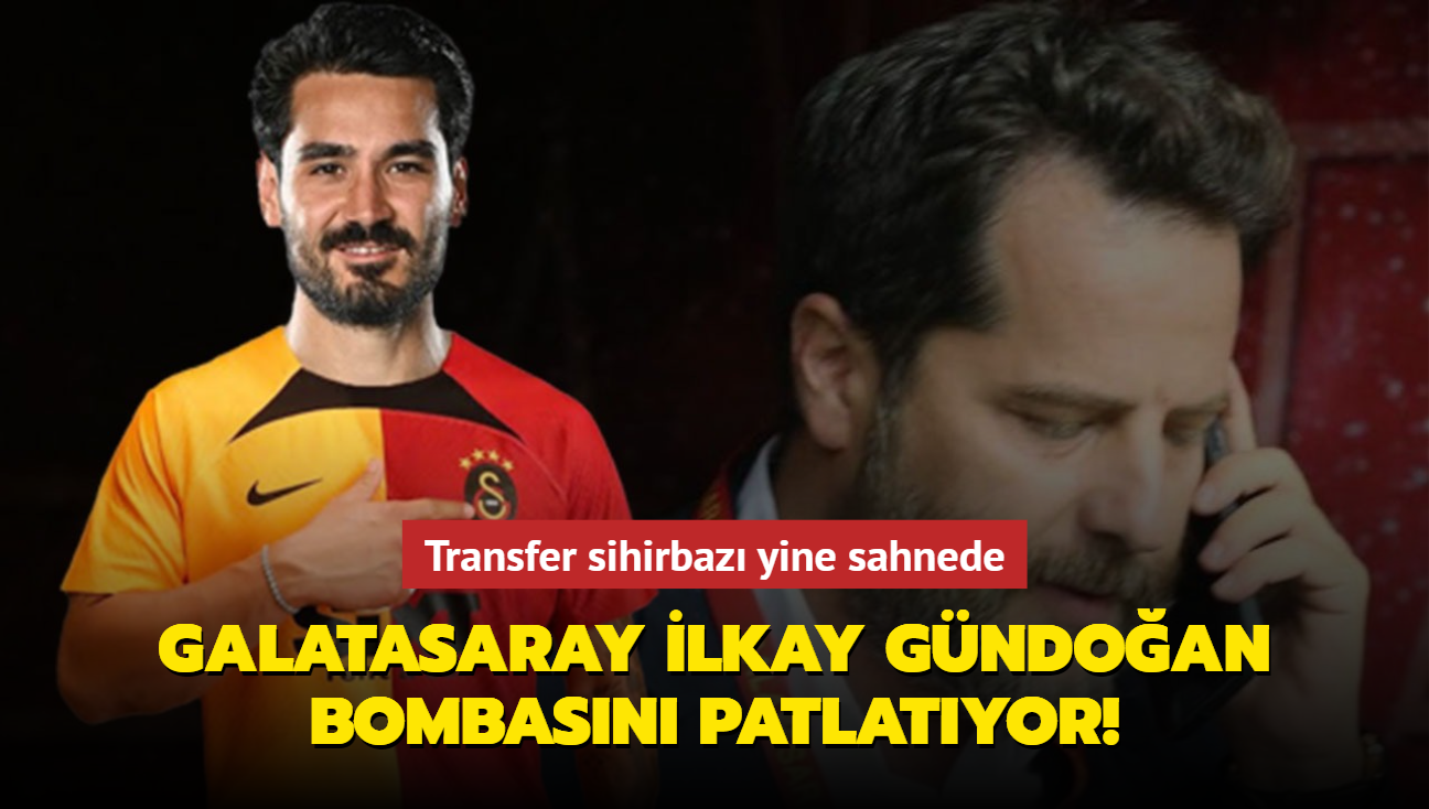 Galatasaray lkay Gndoan bombasn patlatyor! Transfer sihirbaz yine sahnede