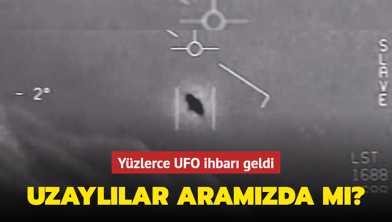 Yzlerce UFO ihbar geldi... Uzayllar aramzda m"