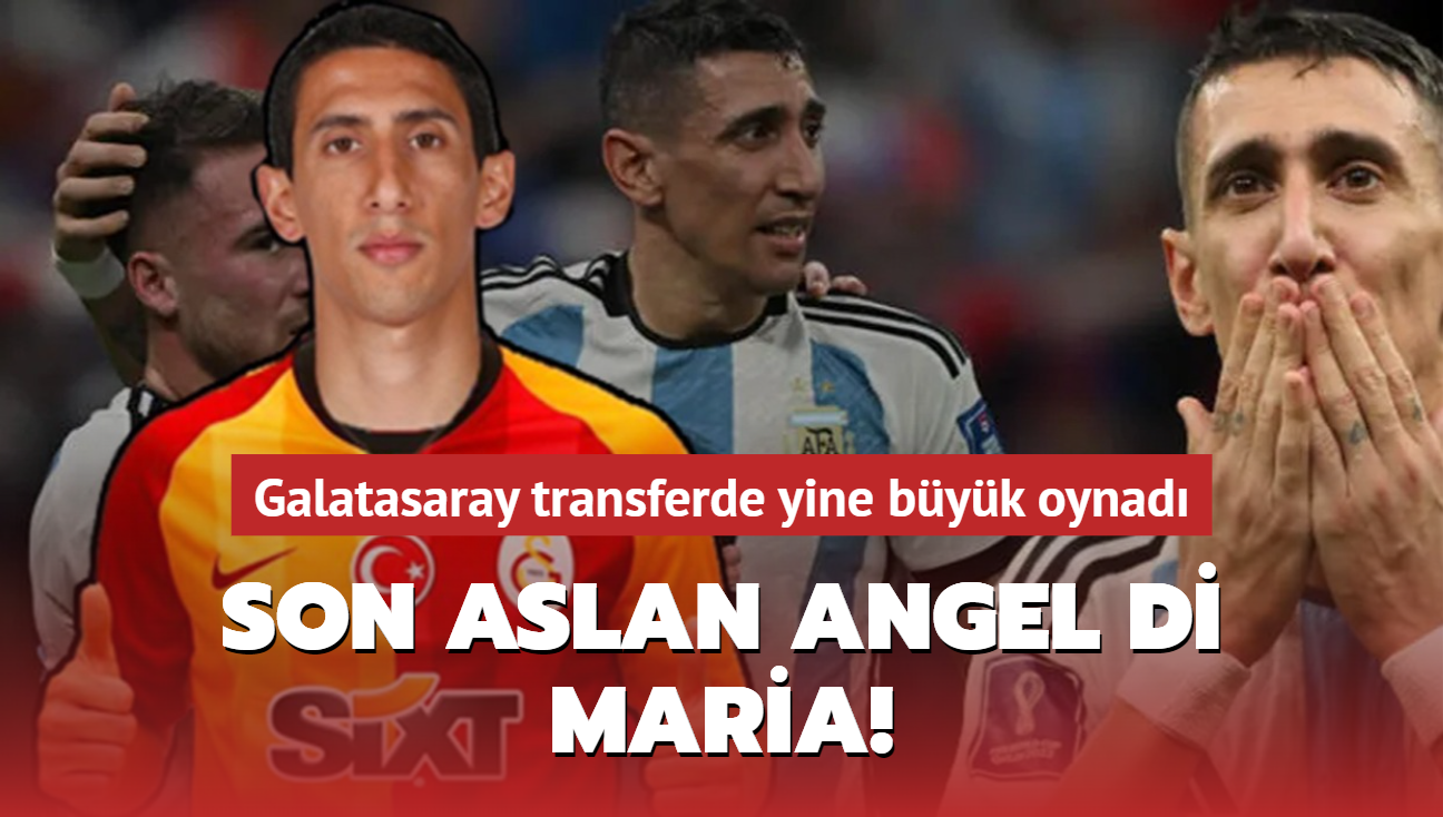 Son Aslan Angel Di Maria Galatasaray transferde yine büyük oynadı