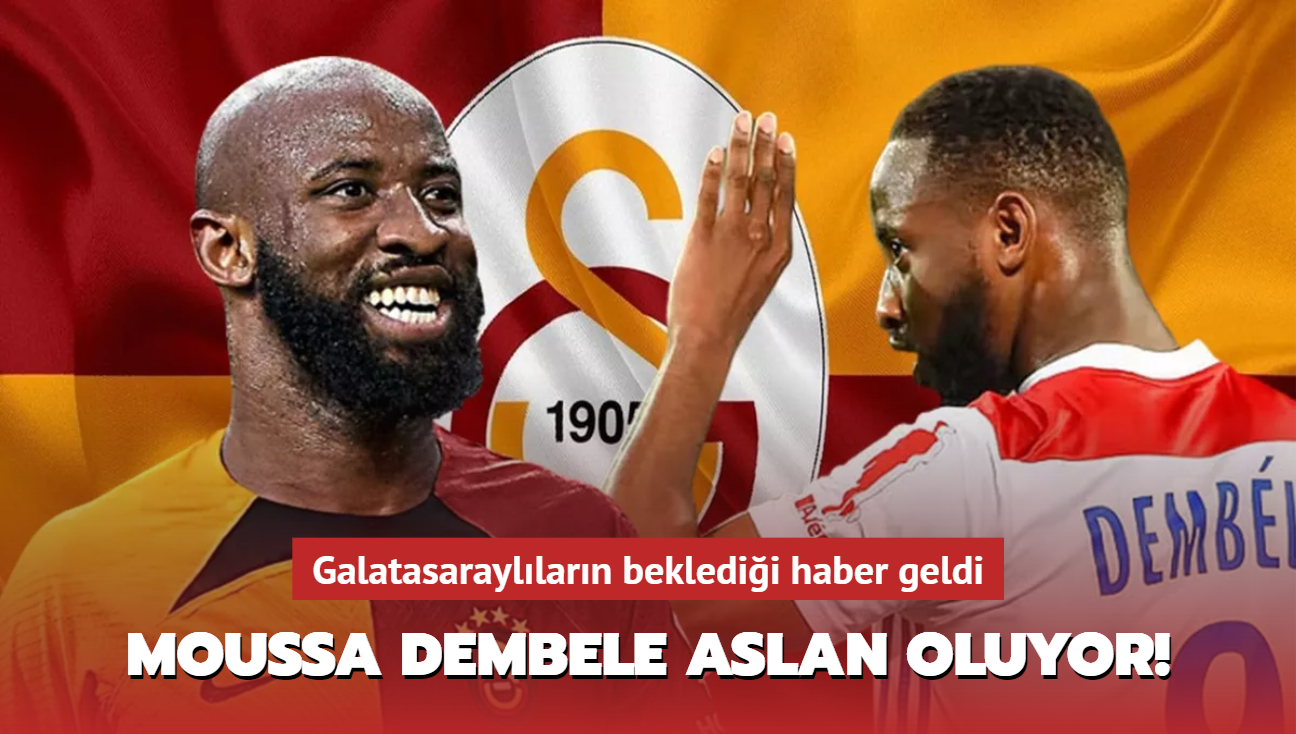 Moussa Dembele Aslan oluyor! Galatasarayllarn bekledii haber geldi