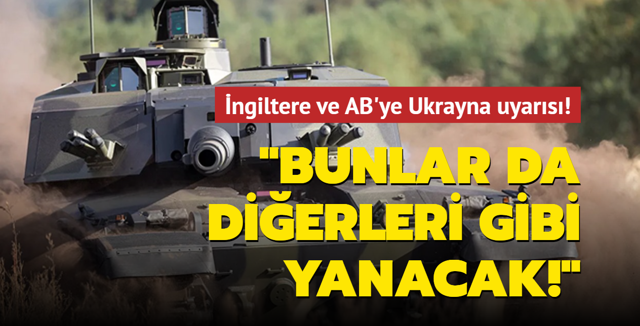 Rusya'dan ngiltere ve AB'ye Ukrayna uyars: Bunlar da dierleri gibi yanacak!