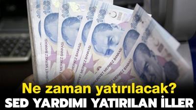 SED yardm yatrlan iller hangileri? Bakan Yank mjdeyi duyurdu! SED demeleri ne zaman yatrlacak, yatrld m? Ocak ay 