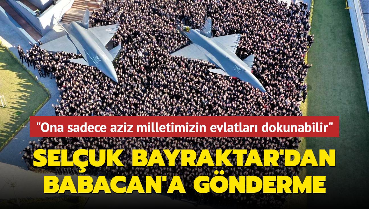 Seluk Bayraktar'dan Ali Babacan'a gnderme... "Ona sadece aziz milletimizin evlatlar dokunabilir"