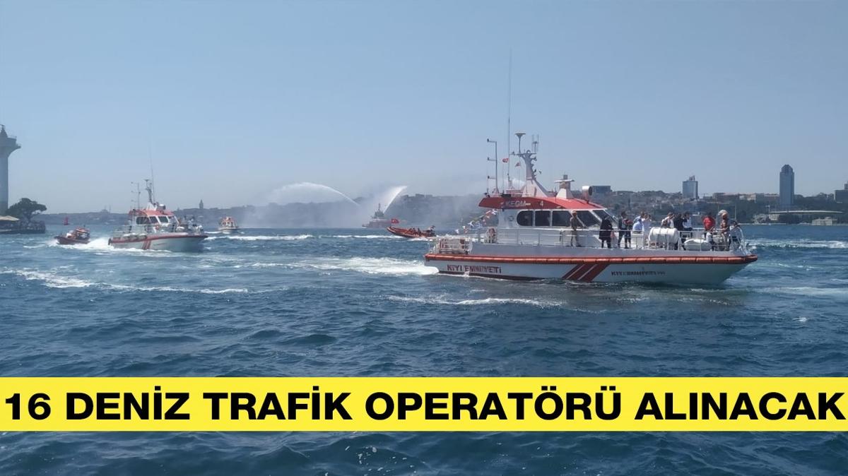 Kıyı Emniyeti Genel Müdürlüğü Deniz Trafik Operatörü alacak