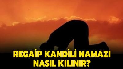 Regaip Kandili namaz kln nasldr? Regaip Kandili namaz nasl klnr, ka rekat ve hangi sureler okunur? 