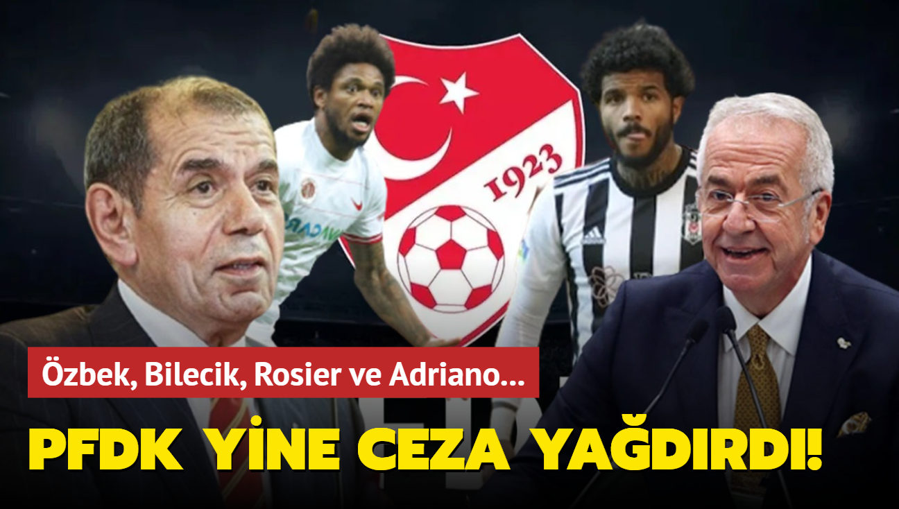 PFDK yine ceza yadrd! Dursun zbek, Erol Bilecik, Rosier ve Adriano...