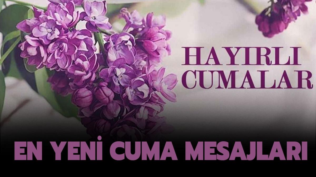 En yeni, en anlaml farkl cuma mesajlar 2023... Resimli, dual, hadisli, ayetli cuma mesajlar! 