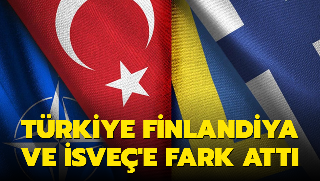 Trkiye Finlandiya ve sve'e fark att