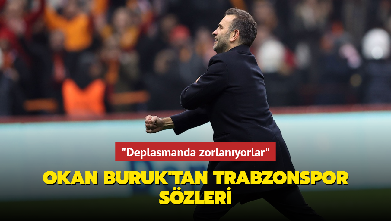 Okan Buruk'tan Trabzonspor szleri: Deplasmanda zorlanyorlar