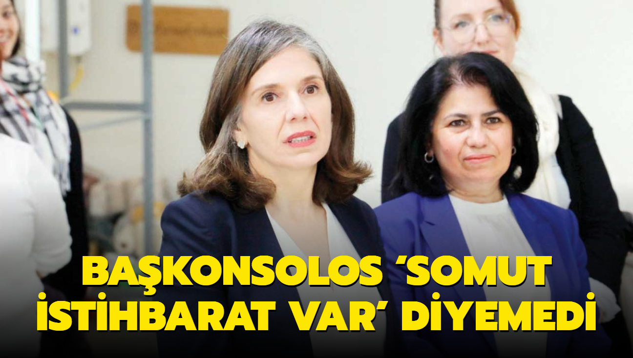 Bakonsolos Somut istihbarat var' diyemedi