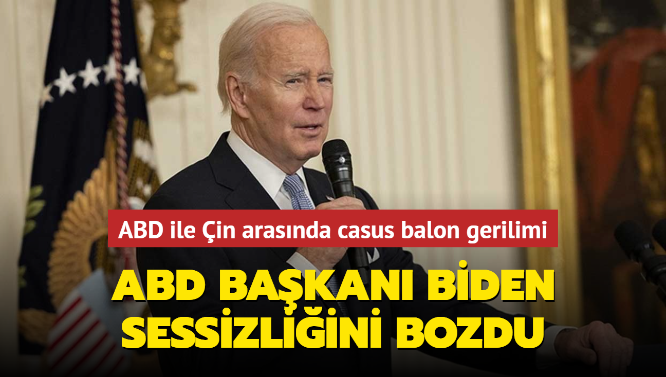 ABD ile in arasnda casus balon gerilimi... ABD Bakan Biden sessizliini bozdu