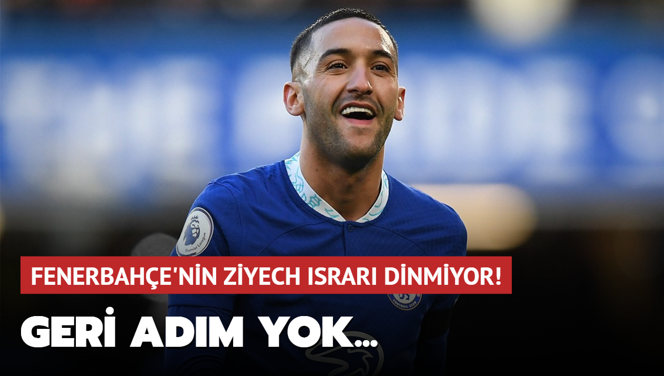 Fenerbahe'nin Ziyech srar dinmiyor! Geri adm yok...