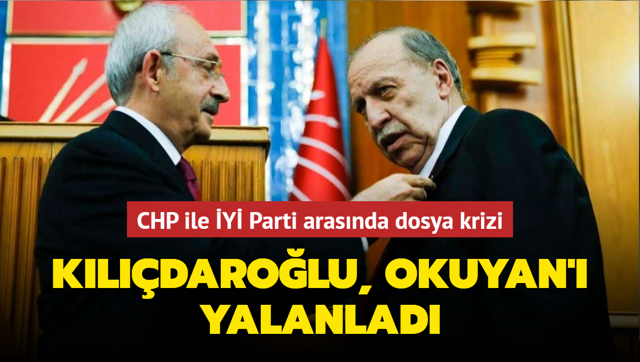 CHP ile Y Parti arasnda dosya krizi... Kldarolu, Okuyan' yalanlad 