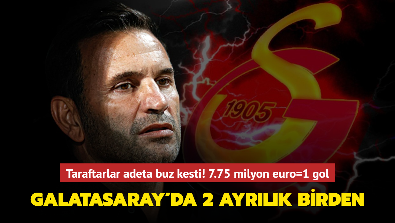 Galatasaray'da 2 ayrlk birden! Taraftarlar adeta buz kesti: 7.75 milyon euro=1 gol