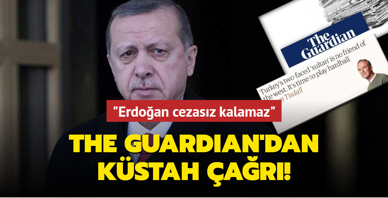 ngiliz The Guardian'dan kstah ar! "Erdoan cezasz kalamaz"