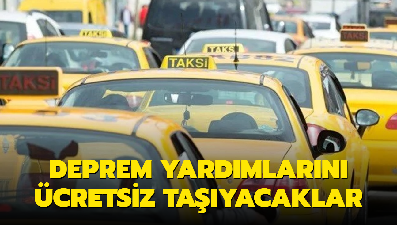 Deprem yardmlarn cretsiz tayacaklar