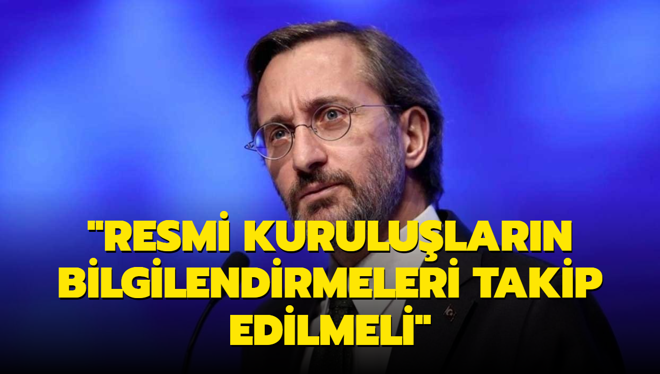 Fahrettin Altun'dan deprem aklamas: Resmi kurulularn bilgilendirmeleri takip edilmeli